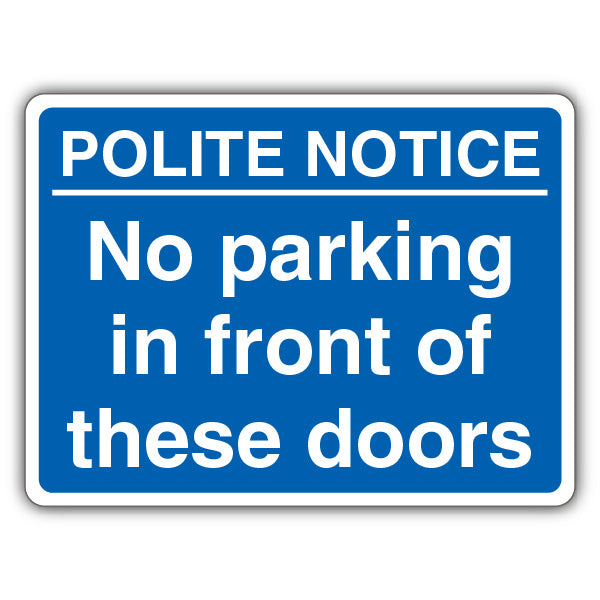 Polite Notice No Parking In Front Of These Doors – Landscape