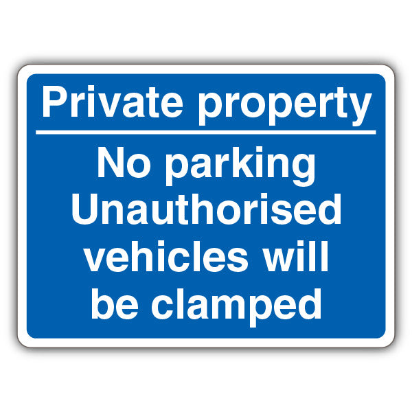 Private/No Parking/Vehicles Will Be Clamped – Blue