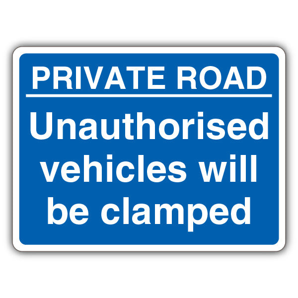 Private Road Unauthorised Vehicles Will Be Clamped – Blue
