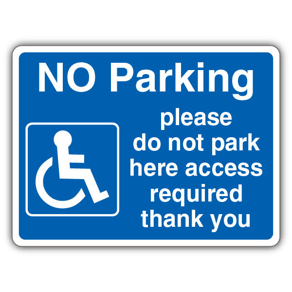 No Parking Do Not Park Here Access Required – Disabled