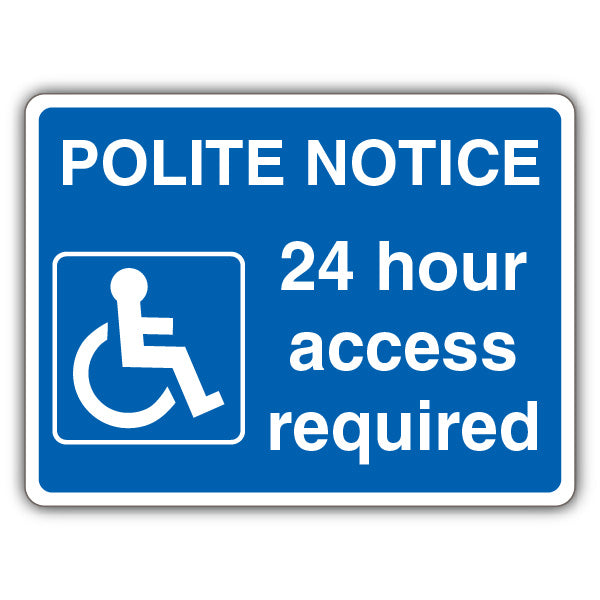 Polite Notice 24 Hour Access Required – Mandatory Disabled