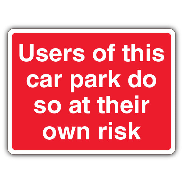 Users Of This Car Park Do So At Their Own Risk – Prohibitory