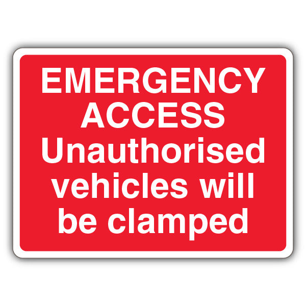 Emergency Access Unauthorised Vehicles Will Be Clamped