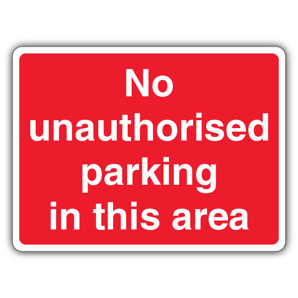No Unauthorised Parking In This Area