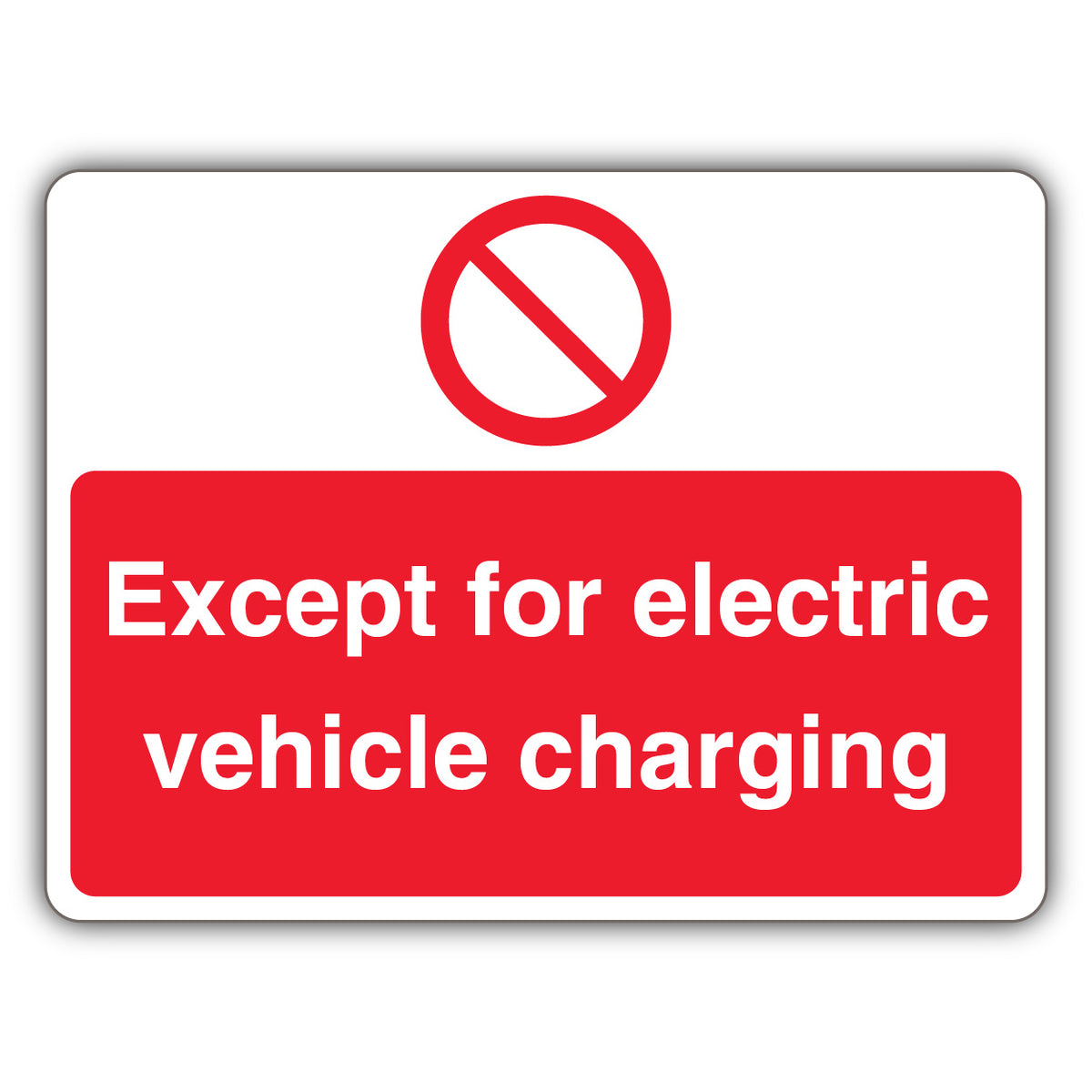 Except Electric Vehicle Charging – Prohibition Symbol – Landscape
