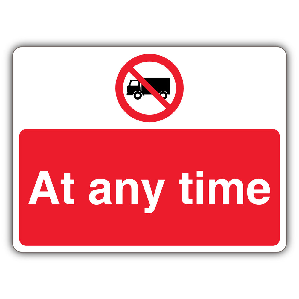 At Any Time – Prohibition Symbol With Lorry