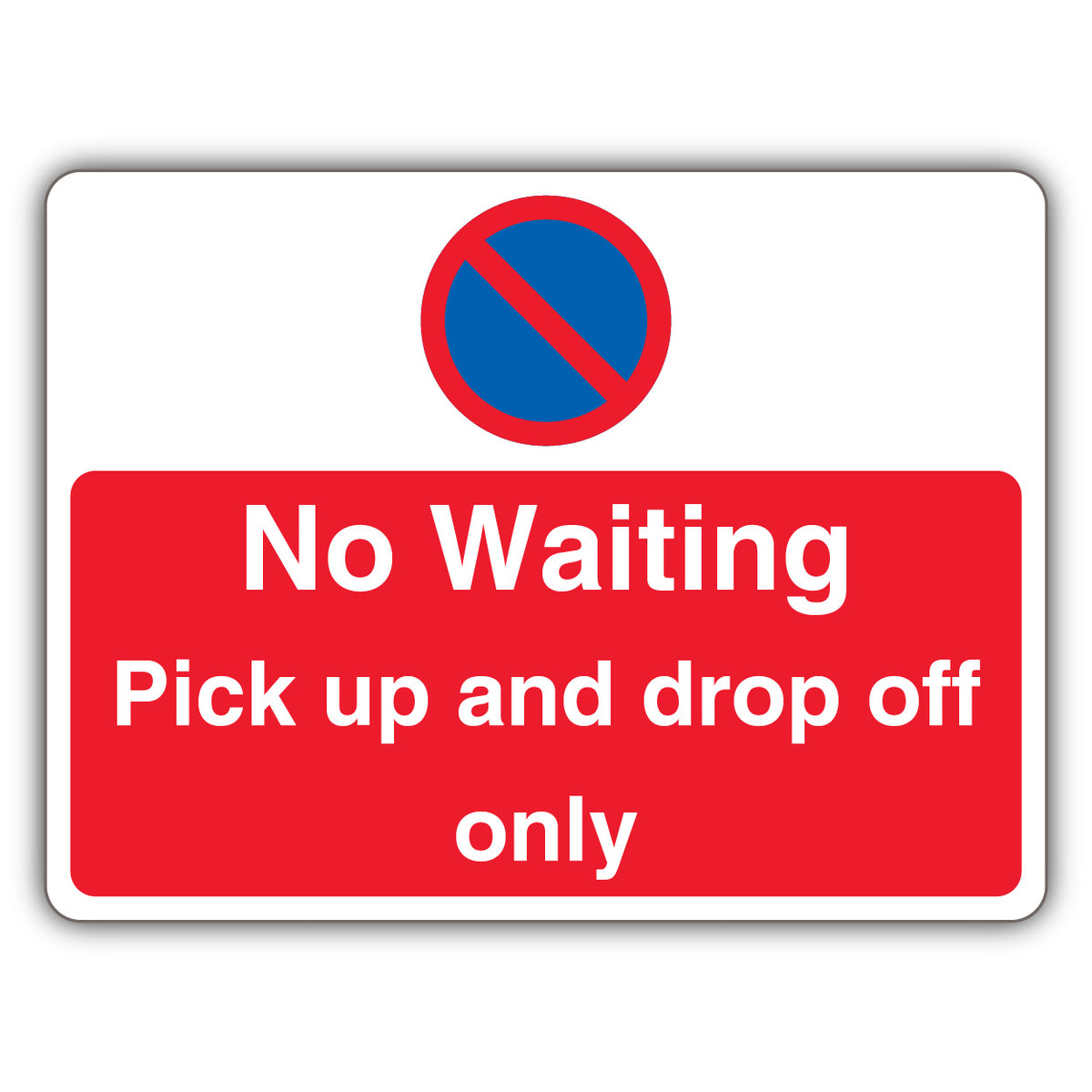 No Waiting Pick Up And Drop Off Only – Landscape