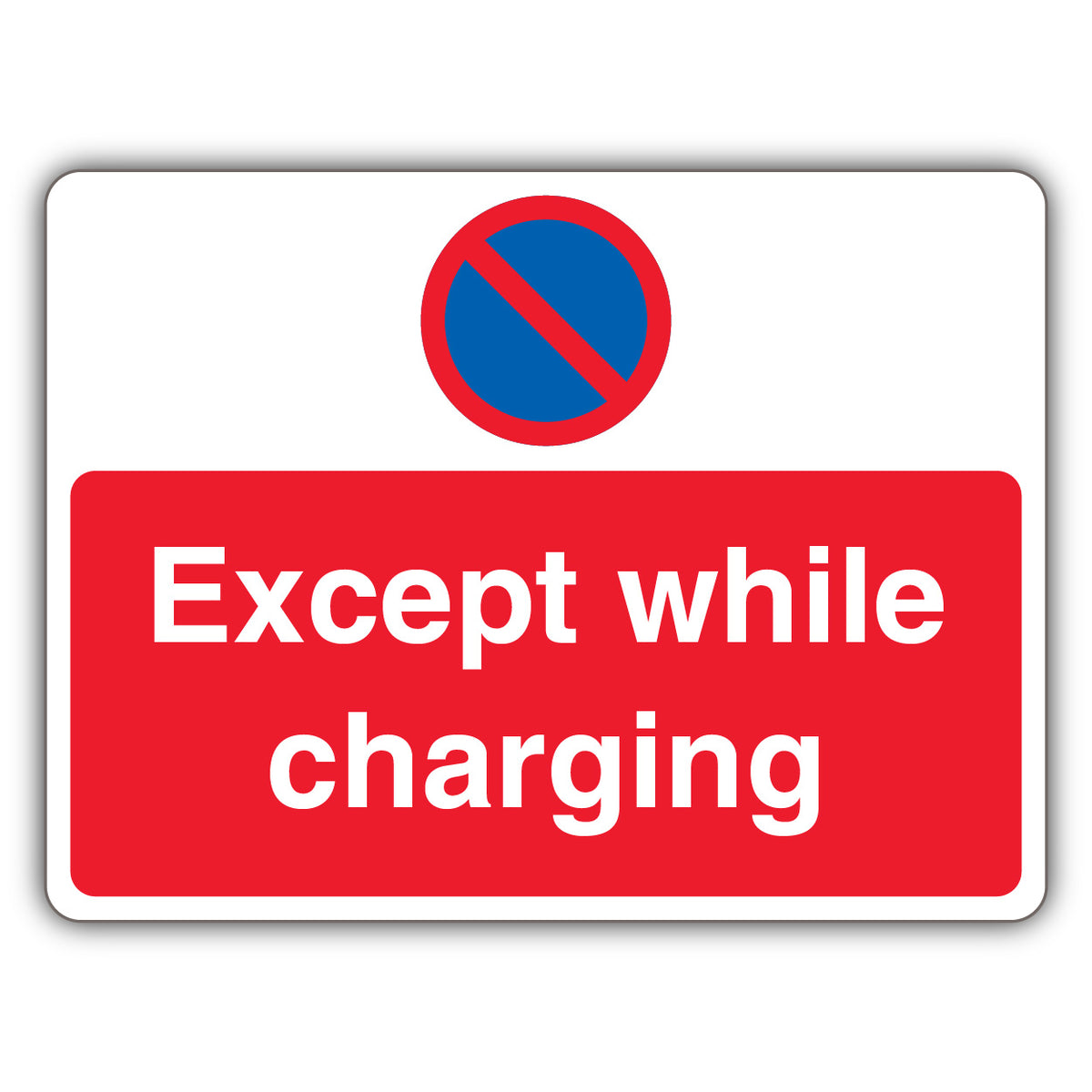 Except While Charging – No Waiting – Landscape