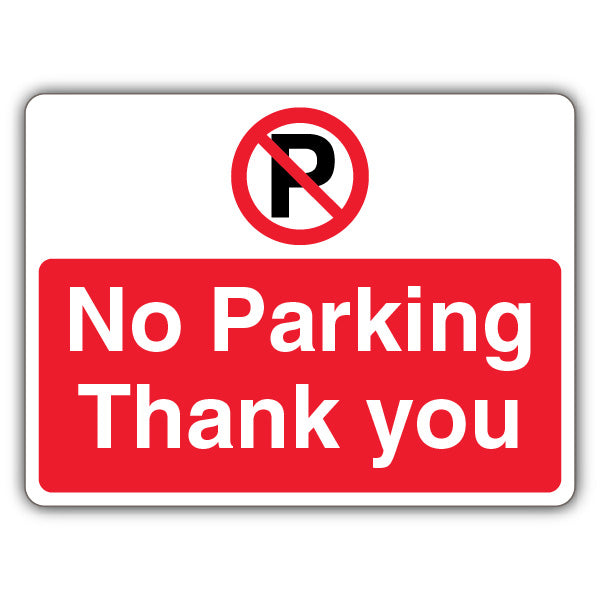 No Parking Thank You – Prohibition Symbol With ‘P’ – Landscape