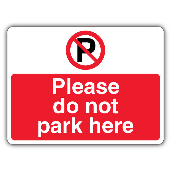 Please Do Not Park Here – Prohibition Symbol With ‘P’ – Landscape