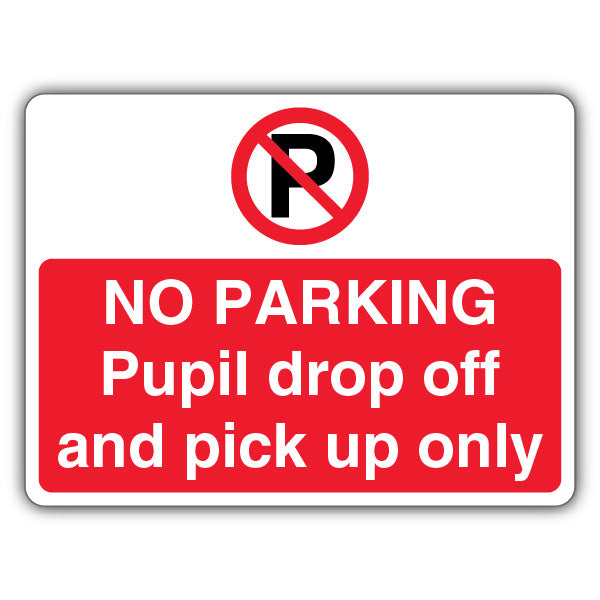 No Parking Pupil Drop Off Only – Prohibition 'P' – Landscape