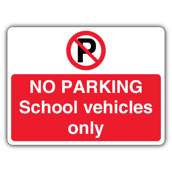 No Parking School Vehicles Only – Prohibition 'P' – Landscape