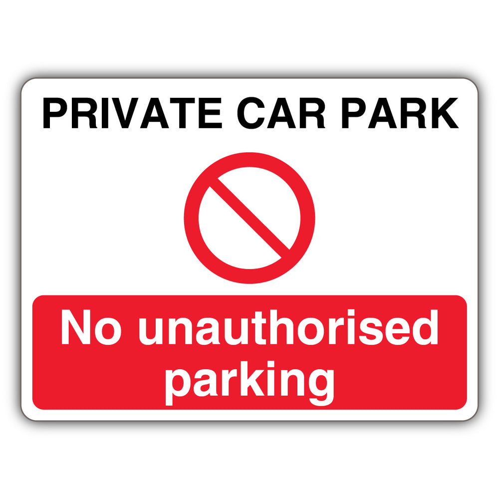 Private Car Park No Unauthorised Parking