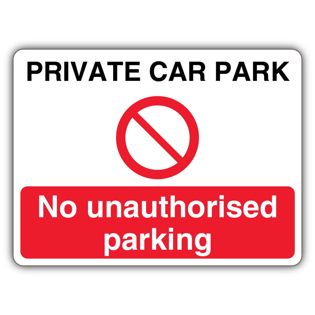 Private Car Park No Unauthorised Parking