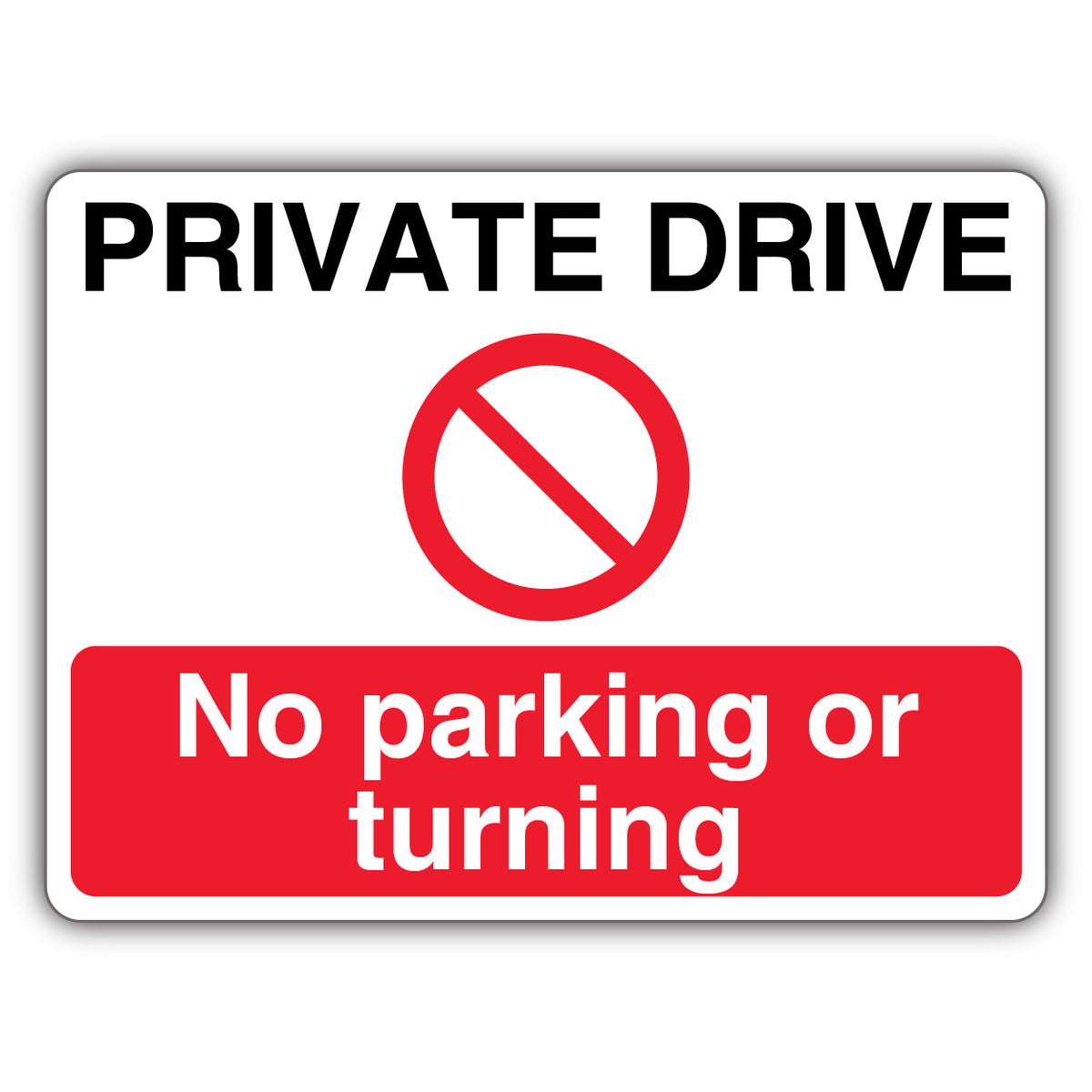 Private Drive No Parking Or Turning – Prohibition Symbol