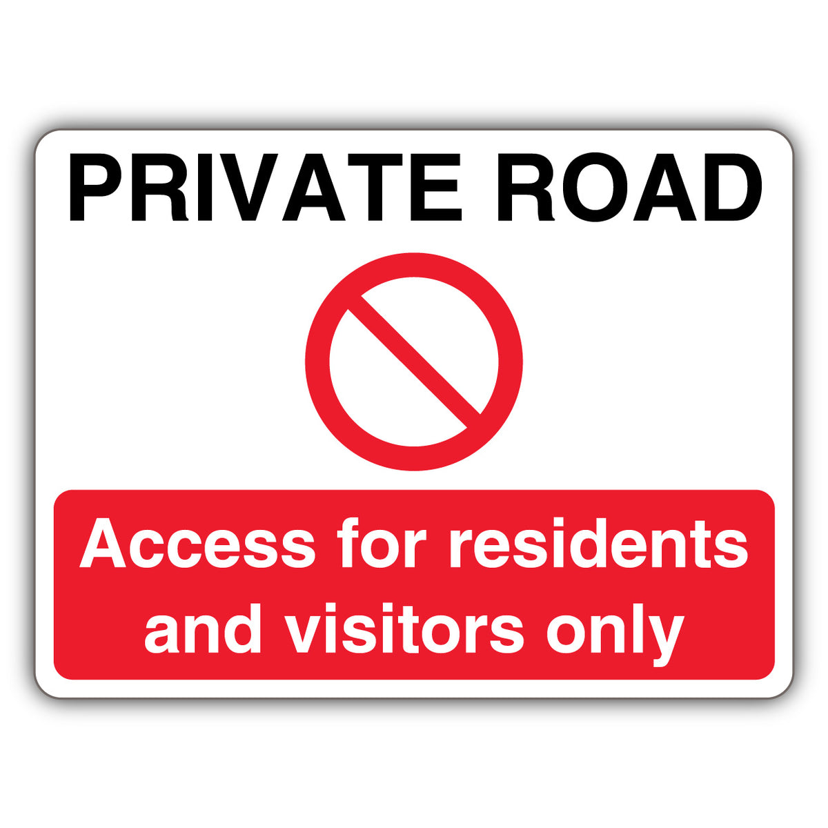 Private Road Residents And Visitors Only – Prohibition Symbol