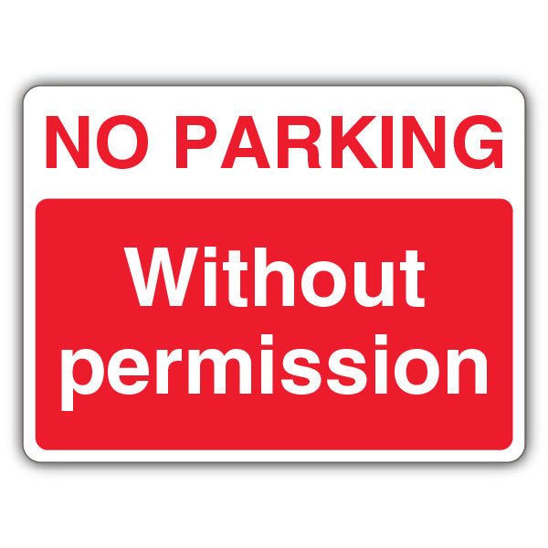 No Parking Without Permission – Landscape