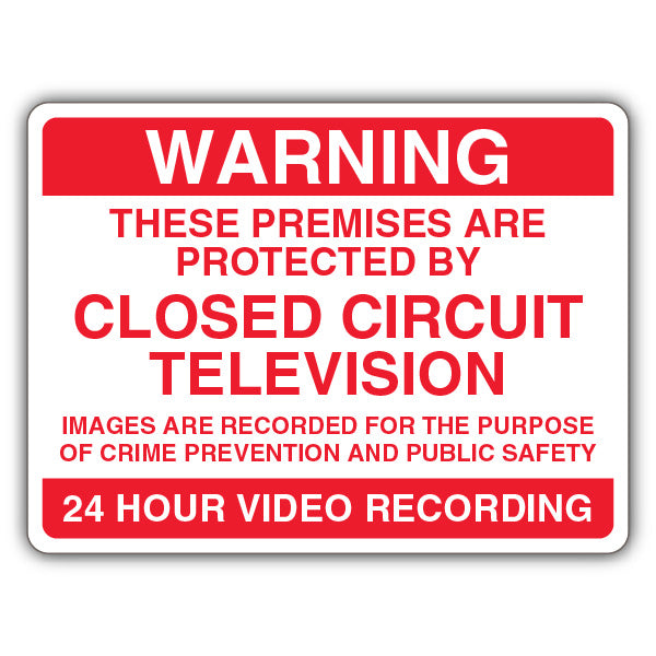 Warning These Premises Are Protected By Closed Circuit TV