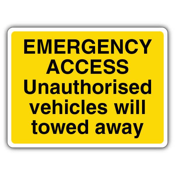 Emergency Access Unauthorised Vehicles Will Towed Away – Yellow