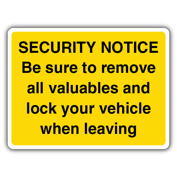 Security Notice Remove Valuables And Lock Your Vehicle – Yellow