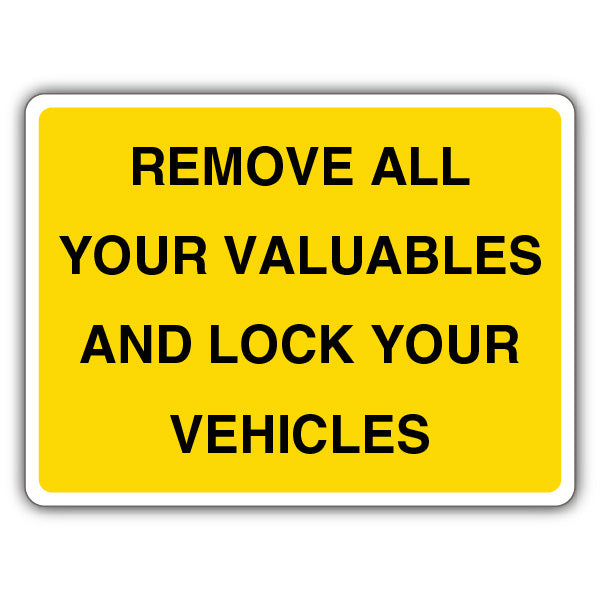 Remove All Your Valuables And Lock Your Vehicles – Yellow