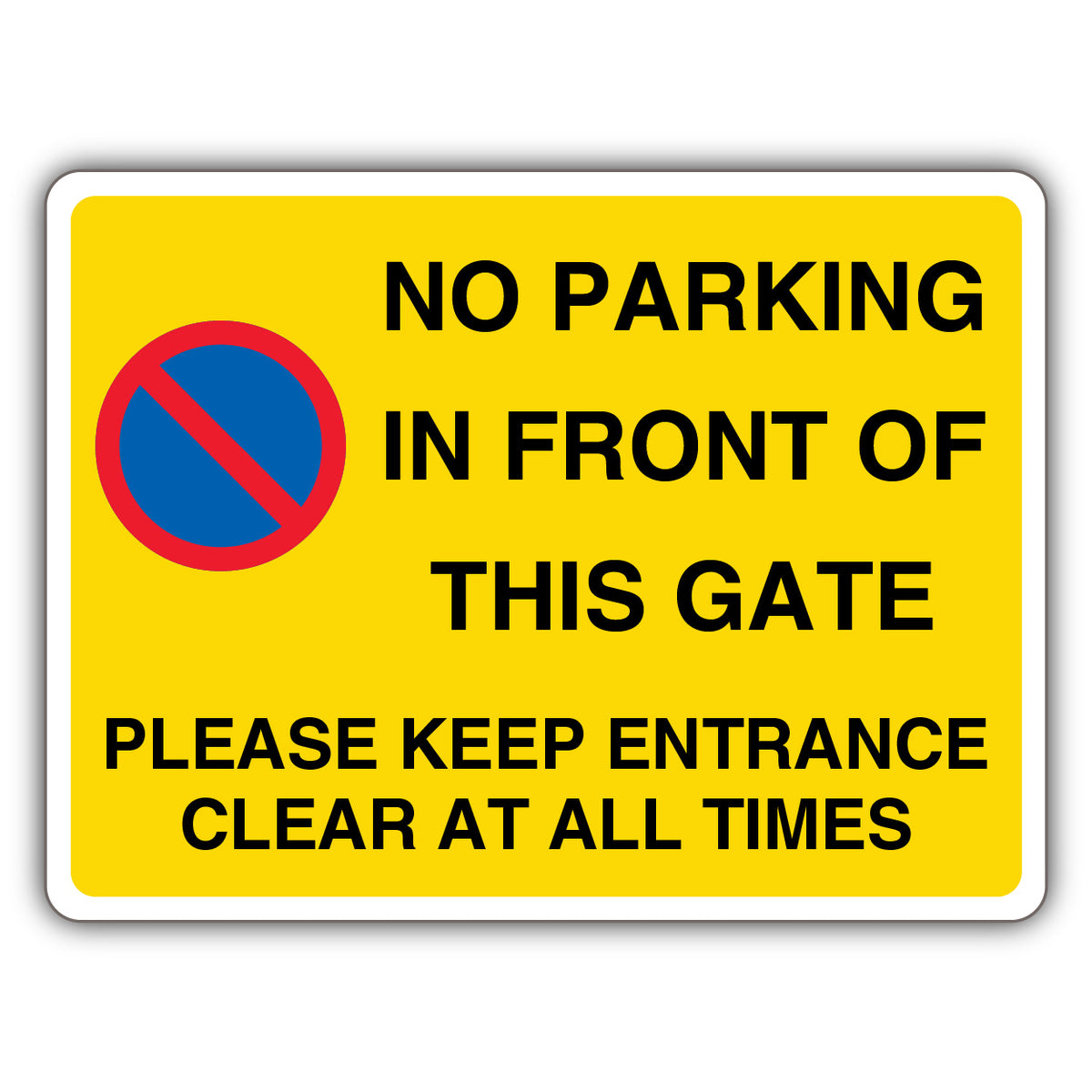 No Parking In Front Of This Gate – Please Keep Entrance Clear At All Times