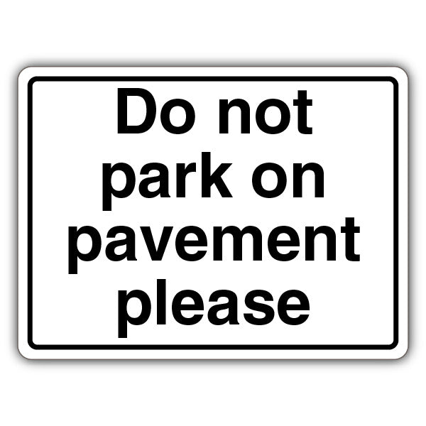 Do Not Park On Pavement Please