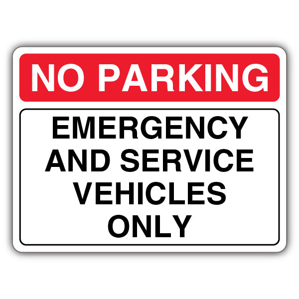 No Parking Emergency And Service Vehicles Only