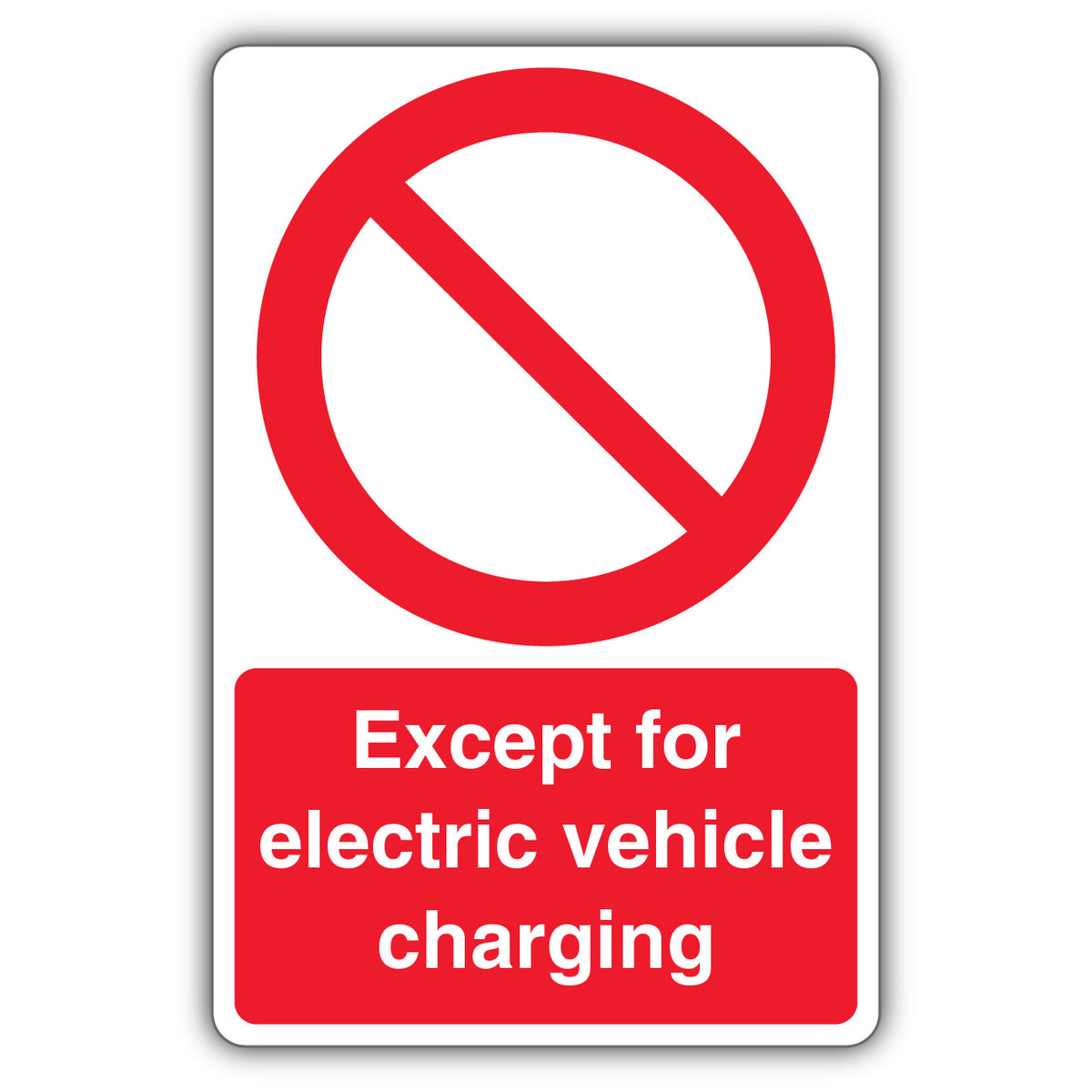 Except Electric Vehicle Charging – Prohibition Symbol