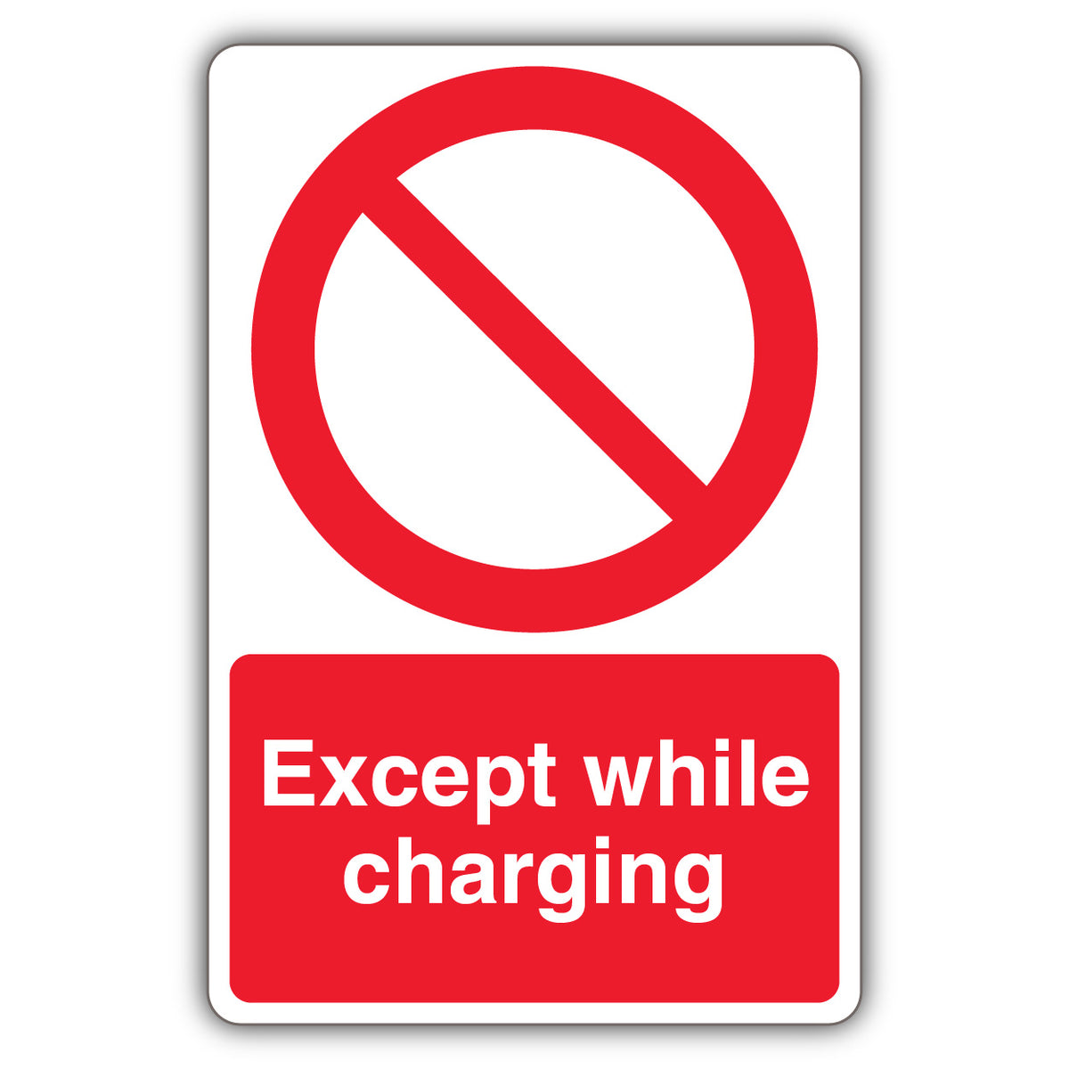 Except While Charging – Prohibition Symbol