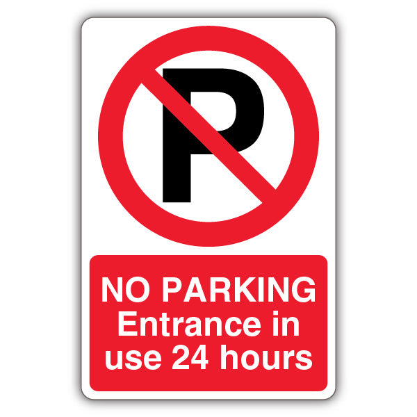 No Parking Entrance In Use 24 Hours – Prohibition Symbol With ‘P’
