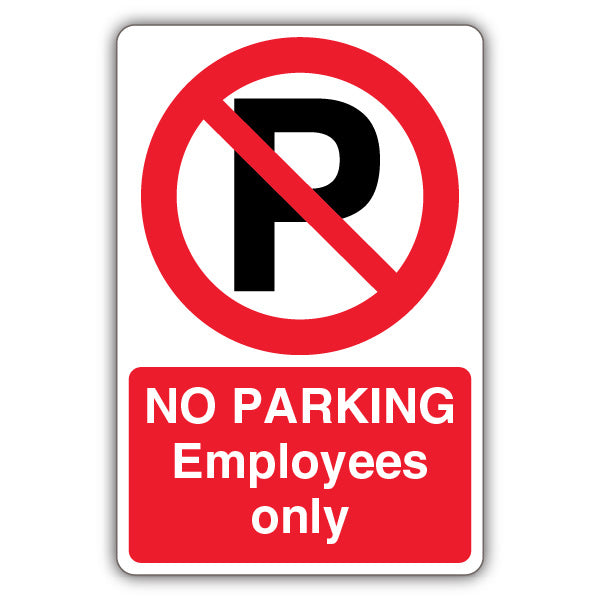 No Parking Employees Only – Prohibition Symbol With ‘P’