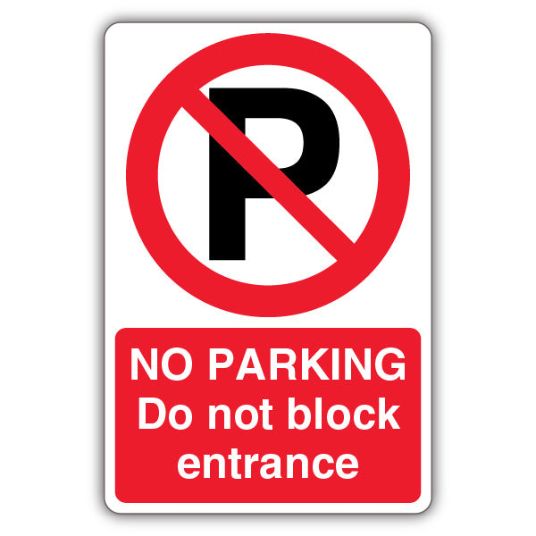No Parking Do Not Block Entrance – Prohibition Symbol With ‘P’