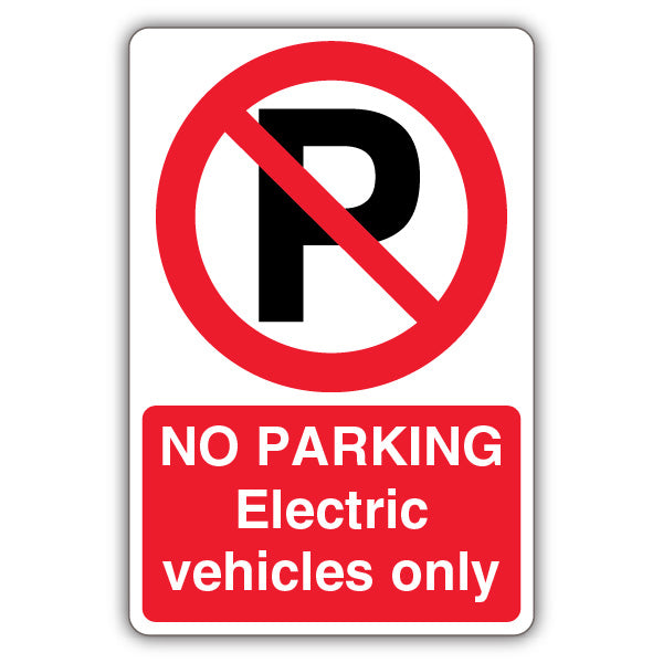 No Parking Electric Vehicles Only – Prohibition Symbol With ‘P’