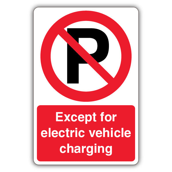 Except Electric Vehicle Charging – Prohibition 'P'