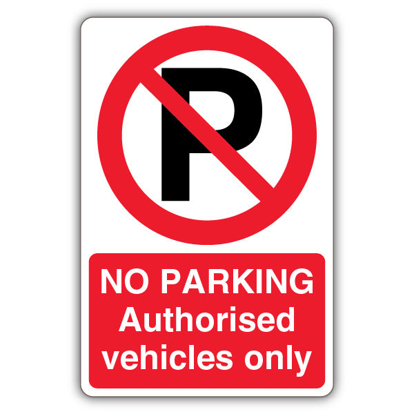 No Parking Authorised Vehicles Only – Prohibition Symbol With ‘P’