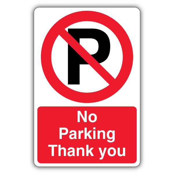 No Parking Thank You – Prohibition Symbol With ‘P’
