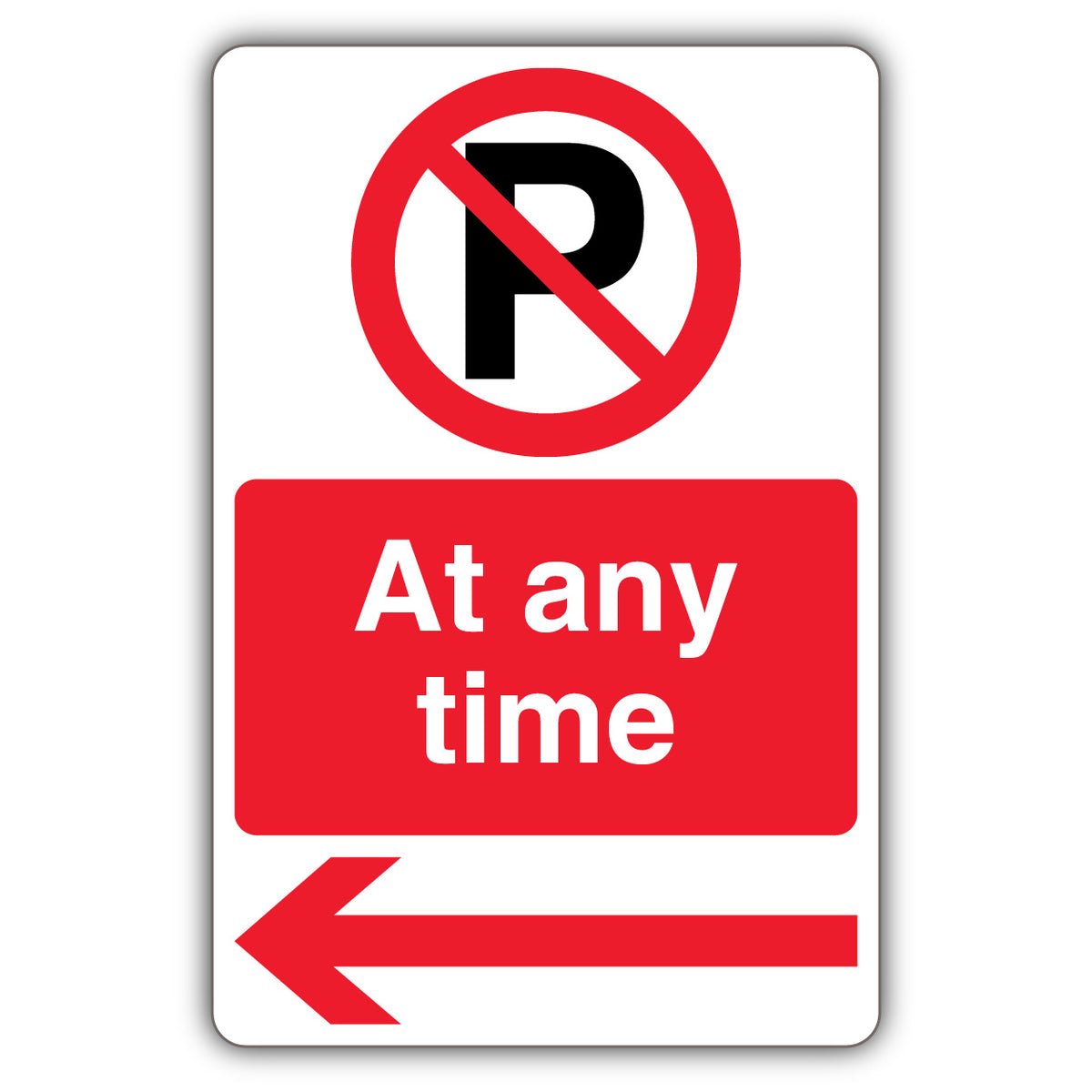 At Any Time – Prohibition Symbol With ‘P’ – Red Arrow Left