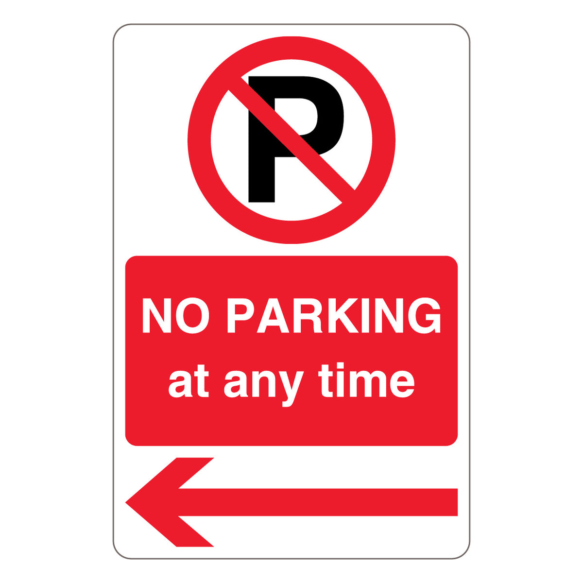 No Parking At Any Time – Prohibition 'P' – Red Arrow Left
