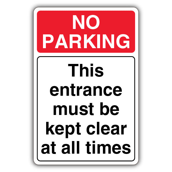 No Parking This Entrance Must Be Kept Clear