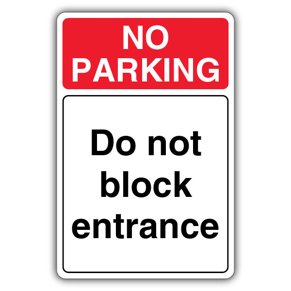 No Parking Do Not Block Entrance