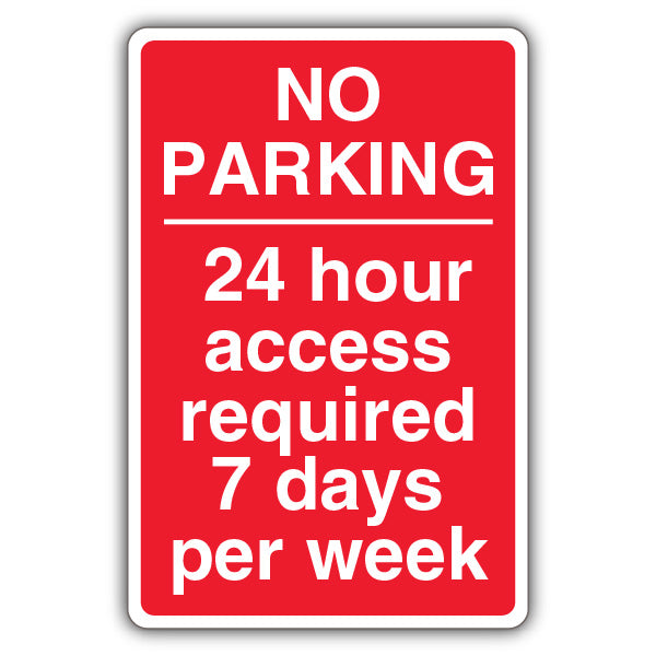 No Parking 24 Hour Access Required 7 Days Per Week – Red