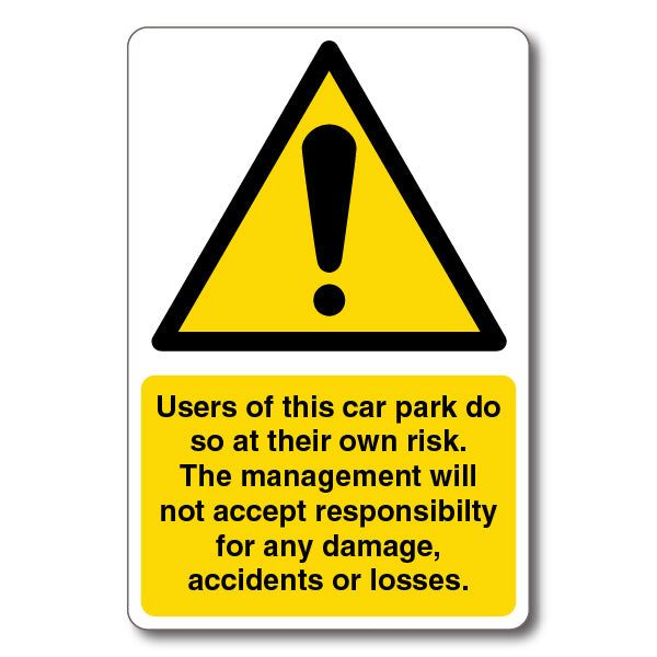 Users Of This Car Park Do So At Their Own Risk – Yellow Exclamation