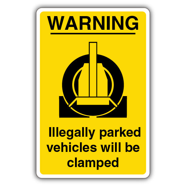 Illegally Parked Vehicles Will Be Clamped – Warning Wheel Clamp
