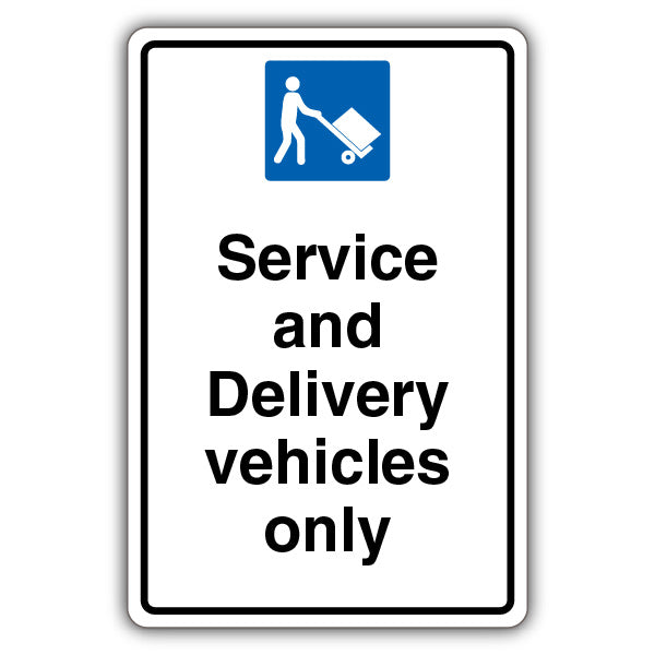 Service And Delivery Vehicles Only