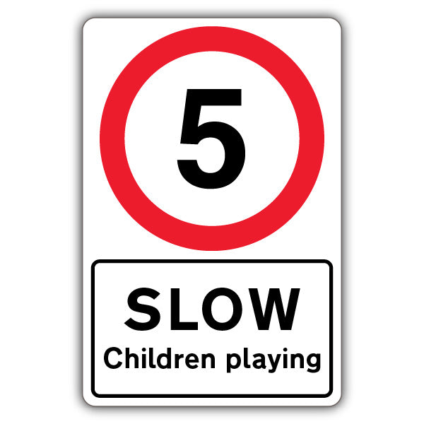 Slow Children playing – Speed Limit 5 MPH