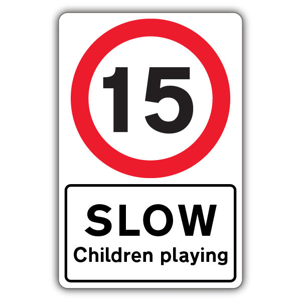 Slow Children playing – Speed Limit 15 MPH