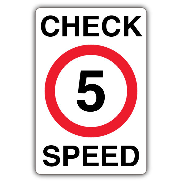 Check Your Speed – 5 MPH Speed Limit Sign