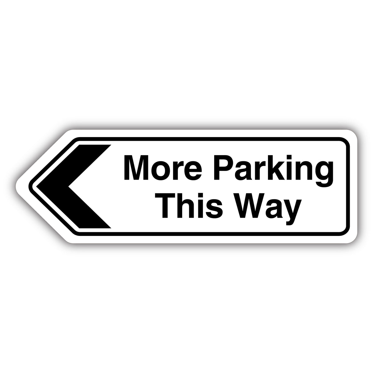 More Parking This Way Arrow Left – Shaped Sign