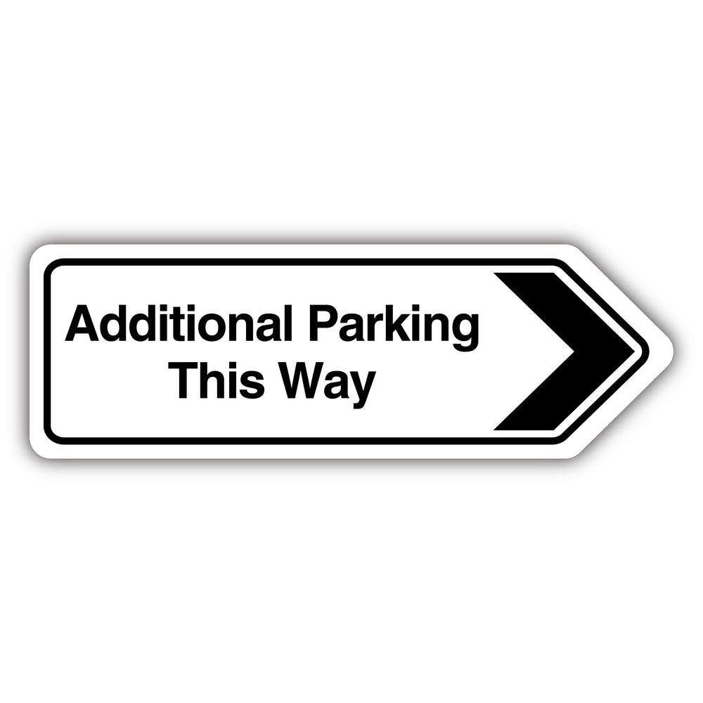 Additional Parking This Way Arrow Right – Shaped Sign